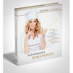 Toman Egészségesen, Tománosan – szakácskönyv